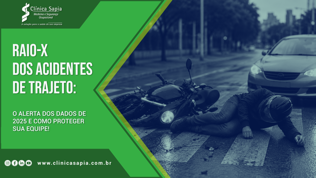 RAIO-X DOS ACIDENTES DE TRAJETO: O ALERTA DOS DADOS DE 2025 E COMO PROTEGER SUA EQUIPE!
